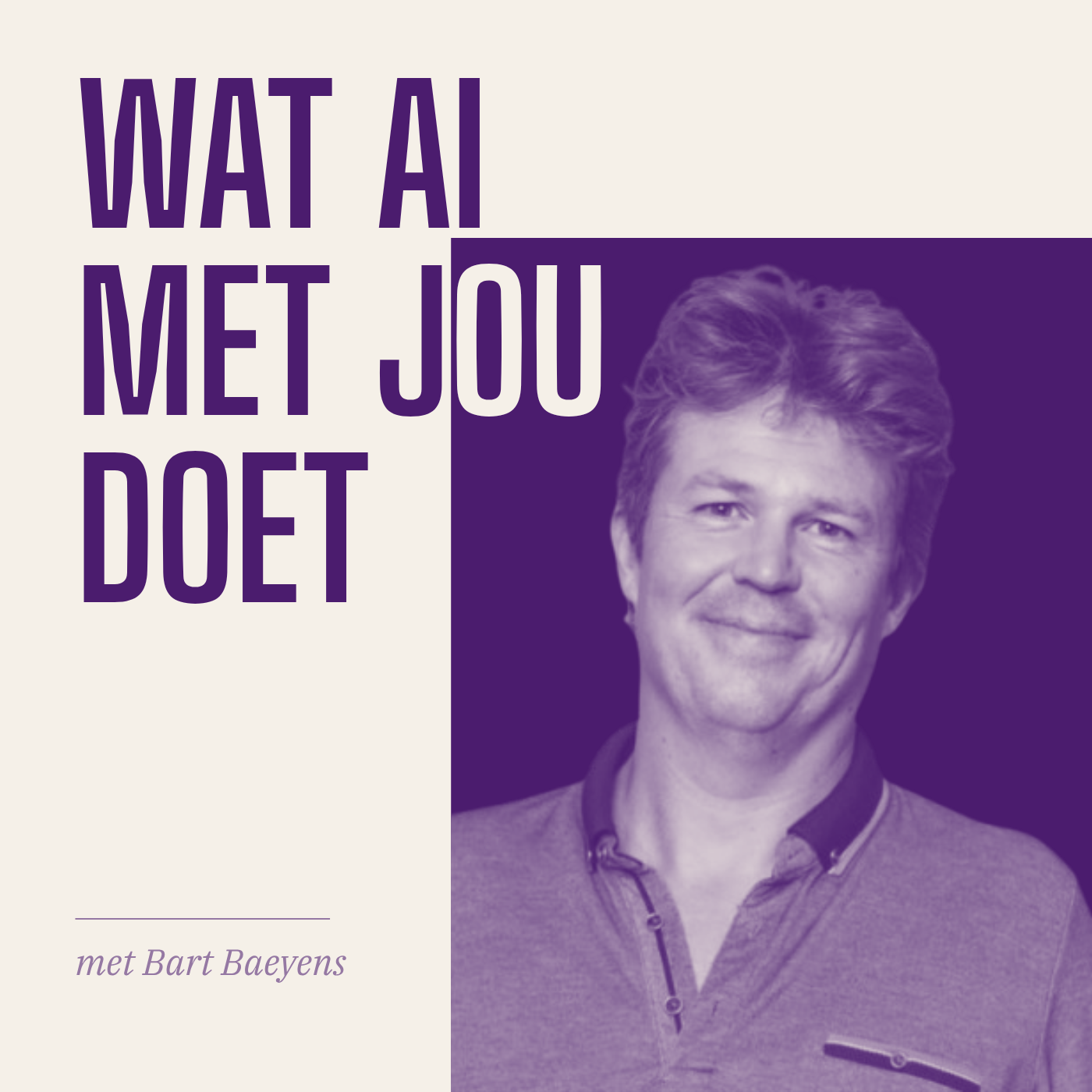 Cover van de podcast Wat AI met jou doet met Bart Baeyens