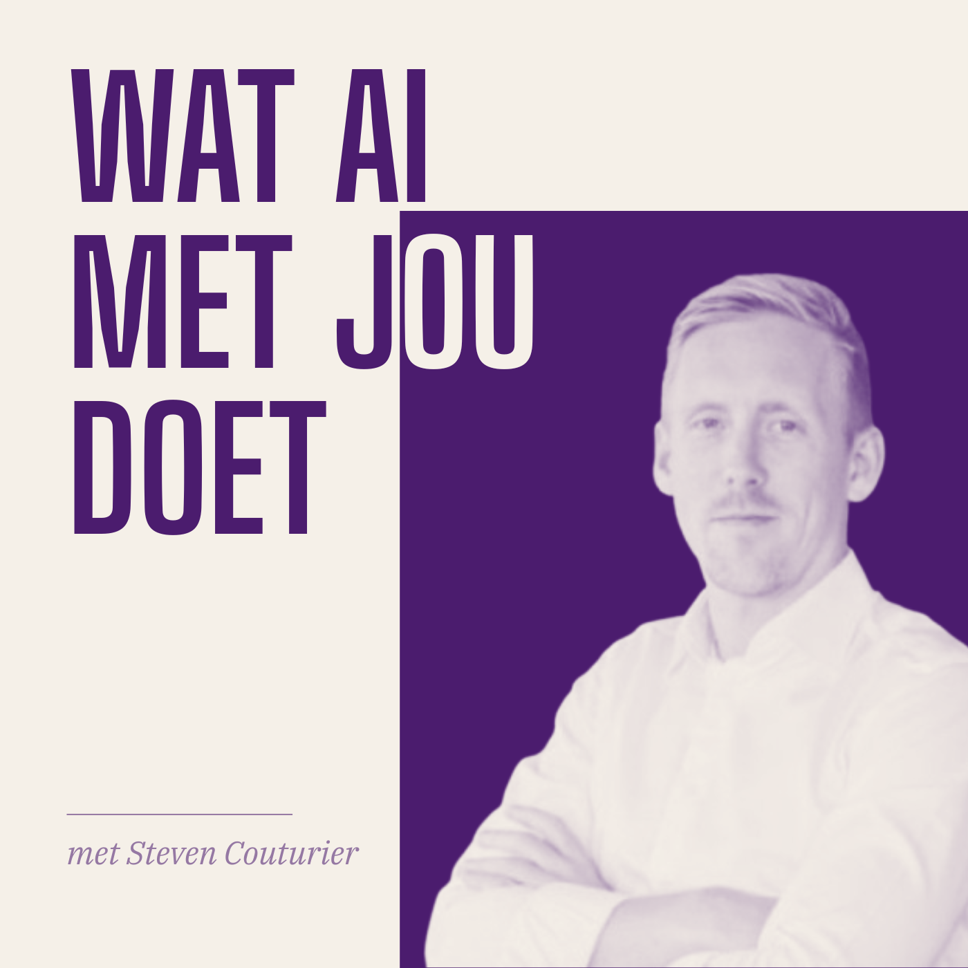 Cover van de podcast Wat AI met jou doet met Steven Couturier